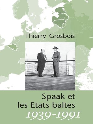 cover image of Spaak et les Etats baltes 1939-1991